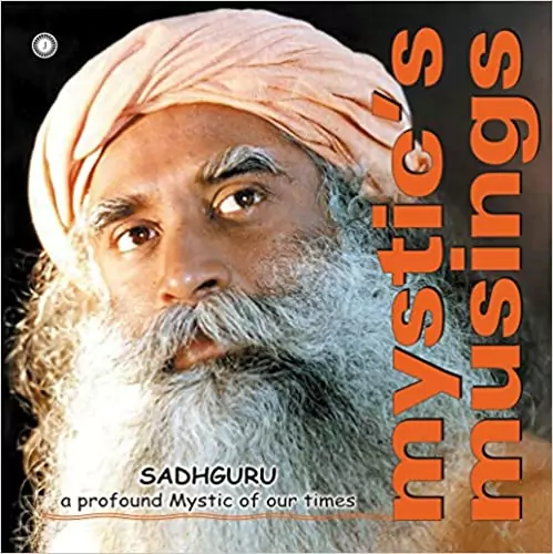 Buy Top 10 Best Sadhguru Books Mystic's Musings book