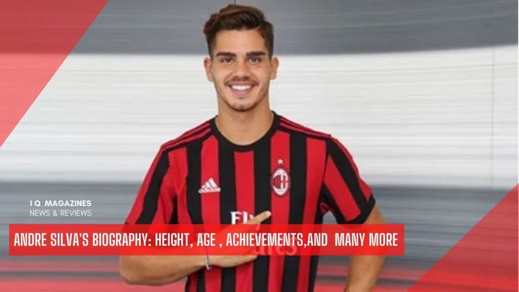 André Silva Net Worth 2024: Age, height, FIFA